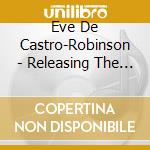 Eve De Castro-Robinson - Releasing The Angel cd musicale di De Castro