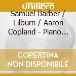 Samuel Barber / Lilburn / Aaron Copland - Piano Masterworks - Thomas Hecht, Piano cd