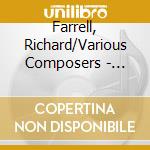 Farrell, Richard/Various Composers - Complete Recordings Vol. 1 (2 Cd) cd musicale di Farrell, Richard/Various Composers