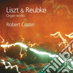 Franz Liszt / Julius Reubke - Organ Works cd