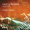 Franz Liszt / Julius Reubke - Organ Works cd