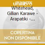 Whitehead, Gillian Karawe - Arapatiki - Feat. Ben Hoadley, Bassoon