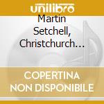 Martin Setchell, Christchurch Town Hall / Various cd musicale di Bonbons For Organ