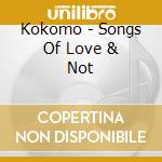 Kokomo - Songs Of Love & Not cd