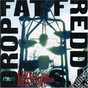 Fat Freddy's Drop - Live At The Matterhorn cd musicale di Fat Freddy's Drop