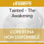 Tainted - The Awakening cd
