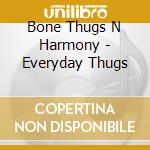 Bone Thugs N Harmony - Everyday Thugs cd