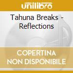 Tahuna Breaks - Reflections cd