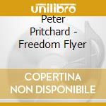 Peter Pritchard - Freedom Flyer cd