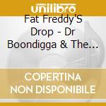 Fat Freddy'S Drop - Dr Boondigga & The Big W cd