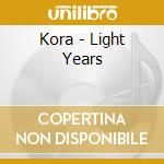 Kora - Light Years cd musicale di Kora