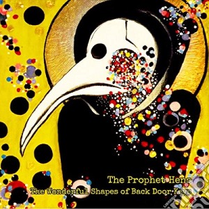 (LP Vinile) Prophet Hens (The) - Wonderful Shapes Of Back Door Keys lp vinile di Prophet Hens