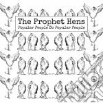 Prophet Hens - Popular People Do Popular People