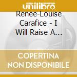 Renee-Louise Carafice - I Will Raise A Bird Army cd musicale di Renee