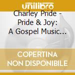 Charley Pride - Pride & Joy: A Gospel Music Collection cd