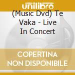 (Music Dvd) Te Vaka - Live In Concert cd