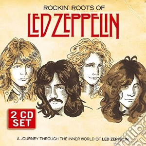 Rockin' Roots Of Led Zeppelin (2 Cd) cd musicale di Various Artists