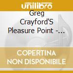 Greg Crayford'S Pleasure Point - Rattledog! cd