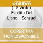 (LP Vinile) Estelita Del Llano - Sensual lp vinile