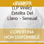 (LP Vinile) Estelita Del Llano - Sensual vinile
