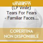 (LP Vinile) Tears For Fears - Familiar Faces - Special Edition Yellow Colored Lp vinile