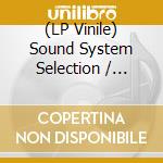 (LP Vinile) Sound System Selection / Various vinile