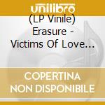 (LP Vinile) Erasure - Victims Of Love - Special Edition Yellow Colored Lp vinile