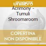Acrimony - Tumuli Shroomaroom cd