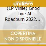 (LP Vinile) Gnod - Live At Roadburn 2022 (Limited) (2 Lp) lp vinile