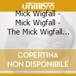 Mick Wigfall - Mick Wigfall - The Mick Wigfall Sessions cd
