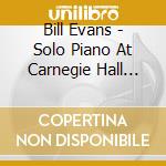 Bill Evans - Solo Piano At Carnegie Hall 1973-78 cd