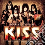 Kiss - Roots Of Kiss (2 Cd) cd
