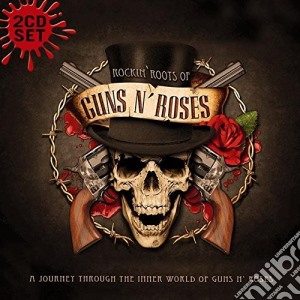 Guns N' Roses - Rockin' Roots Of.. (2cd) cd musicale di Guns N' Roses