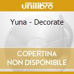 Yuna - Decorate cd