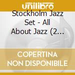 Stockholm Jazz Set - All About Jazz (2 Cd) cd
