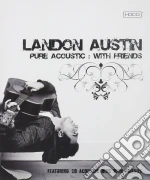 Landon Austin - Pure Acoustic With Friends cd