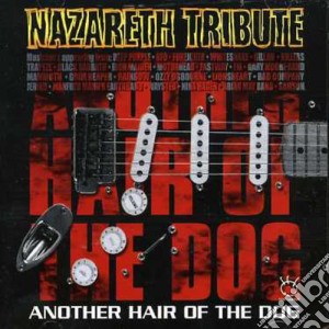 Tribute To Nazareth - Another Hair Of The Dog cd musicale di Tribute To Nazareth