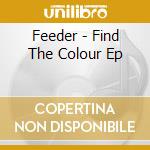 Feeder - Find The Colour Ep cd