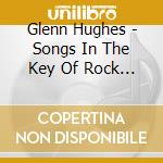 Glenn Hughes - Songs In The Key Of Rock (11 Trax) cd