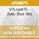 V?Logat?S - Italo Best Hits cd