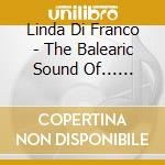 Linda Di Franco - The Balearic Sound Of... (12