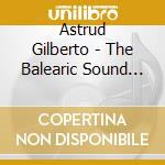 Astrud Gilberto - The Balearic Sound Of... (12