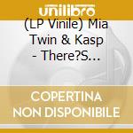 (LP Vinile) Mia Twin & Kasp - There?S Something About You vinile