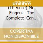 (LP Vinile) Mr. Fingers - The Complete 'Can You Feel It' (12') vinile
