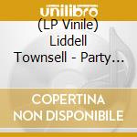 (LP Vinile) Liddell Townsell - Party People Jack Your Body lp vinile