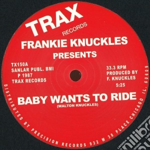 Frankie Knuckles - Baby Wants To Ride / Your Love cd musicale di Frankie Knuckles