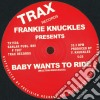 Frankie Knuckles - Baby Wants To Ride / Your Love cd