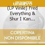 (LP Vinile) Fred Everything & Shur I Kan - Common Ground (12') vinile