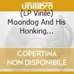 (LP Vinile) Moondog And His Honking Geesehonest Jons - 4 Track Ep