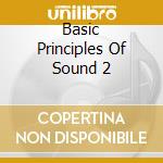 Basic Principles Of Sound 2 cd